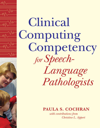 Clinical Computing Competency for Speech-Language Pathologists