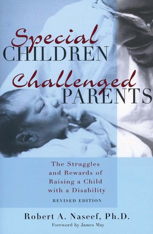 Special Children, Challenged Parents: The Struggles and Rewards of Raising a Child with a Disability, Revised Edition (Paperback)