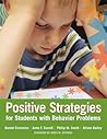 Positive Strategies for Students with Behavior Problems Positive Strategies for Students with Behavior Problems