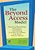 The Beyond Access Model by Cheryl M. Jorgensen