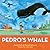 Pedro's Whale by Paula Kluth