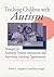 Teaching Children with Autism by Robert L. Koegel