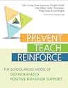 Prevent-Teach-Reinforce: The School-Based Model of Individualized Positive Behavior Support Prevent-Teach-Reinforce: The School-Based Model of Individualized Positive Behavior Support