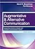 Augmentative and Alternative Communication: Supporting Children and Adults with Complex Communication Needs