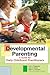 Developmental Parenting by Lori A. Roggman