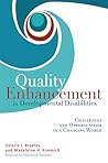 Quality Enhancement in Developmental Disabilities: Challenges and Opportunities in a Changing World