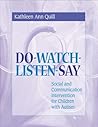 Do-Watch-Listen-Say: Social and Communication Intervention for Children with Autism