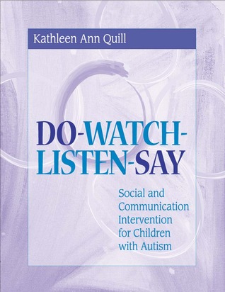 Do-Watch-Listen-Say: Social and Communication Intervention for Children with Autism (Paperback)
