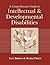 A Comprehensive Guide to Intellectual and Developmental Disabilities