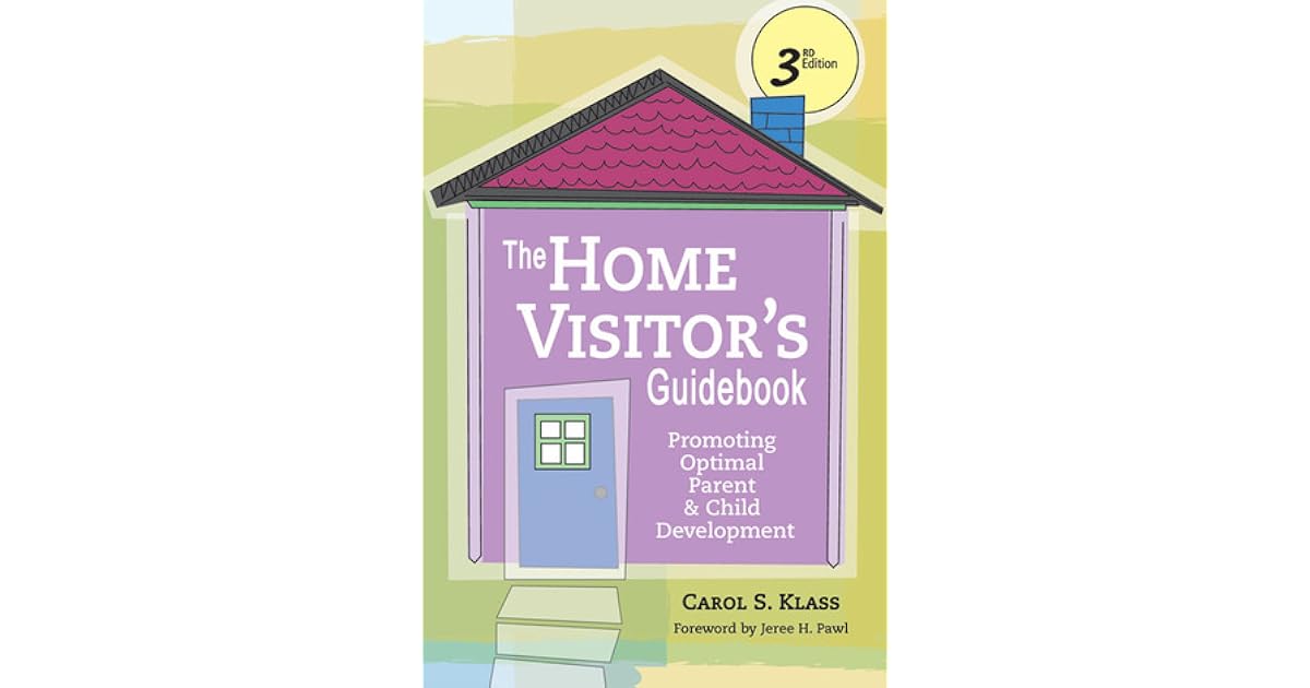 The Home Visitor's Guidebook Promoting Optimal Parent and Child