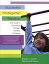Successful Kindergarten Transition: Your Guide to Connecting Children, Families, and Schools Successful Kindergarten Transition: Your Guide to Connecting Children, Families, and Schools