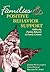 Families and Positive Behavioral Support: Addressing Problem Behavior in Family Contexts (Family, Community, and Disability Series, 3)