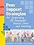 Peer Support Strategies for Improving All Students' Social Lives and Learning
