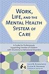 Work, Life, and the Mental Health System of Care: A Guide for Professionals Supporting Families of Children with Emotional or Behavioral Disorders (SCCMH)
