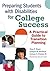 Preparing Students with Disabilities for College Success: A Practical Guide to Transition Planning