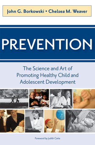 Prevention: The Science and Art of Promoting Healthy Child and Adolescent Development