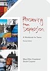 Recovering from Depression: A Workbook for Teens