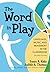 The Word in Play: Language, Music and Movement in the Classroom