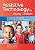 Assistive Technology for Young Children: Creating Inclusive Learning Environments