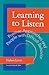 Learning to Listen by Herbert Lovett