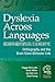 Dyslexia Across Languages: Orthography and the Brain-Gene-Behavior Link (Extraordinary Brain)