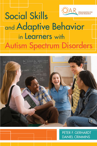 Social Skills and Adaptive Behavior in Learners with Autism Spectrum Disorders (Paperback)