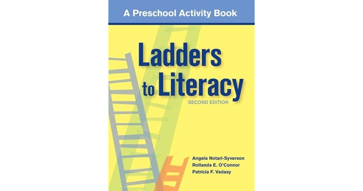 Ladders to Literacy A Preschool Activity Book by Angela NotariSyverson