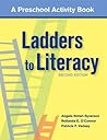 Ladders to Literacy: A Preschool Activity Book Ladders to Literacy: A Preschool Activity Book