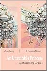 An Unsuitable Princess by Jane Rosenberg LaForge