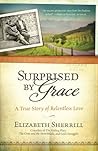 Surprised by Grace: A True Story of Relentless Love