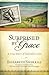 Surprised by Grace: A True Story of Relentless Love