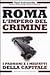 Roma. L'impero del crimine by Yari Selvetella