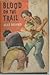 Blood on the Trail by Max Brand Blood on the Trail by Max Brand