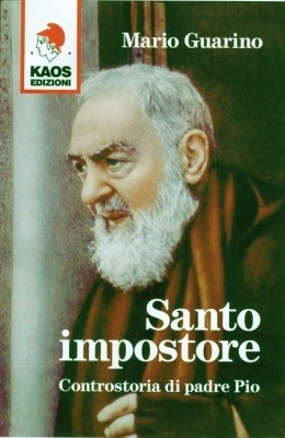 Santo impostore: controstoria di padre Pio