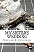 My Sister's Wedding (The Maddie Chronicles Book 1)