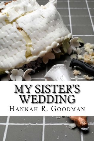 My Sister's Wedding (The Maddie Chronicles Book 1)