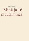 Minä ja 16 muuta minää