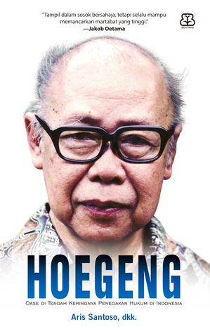 Hoegeng: Oase di Tengah Keringnya Penegakan Hukum di Indonesia