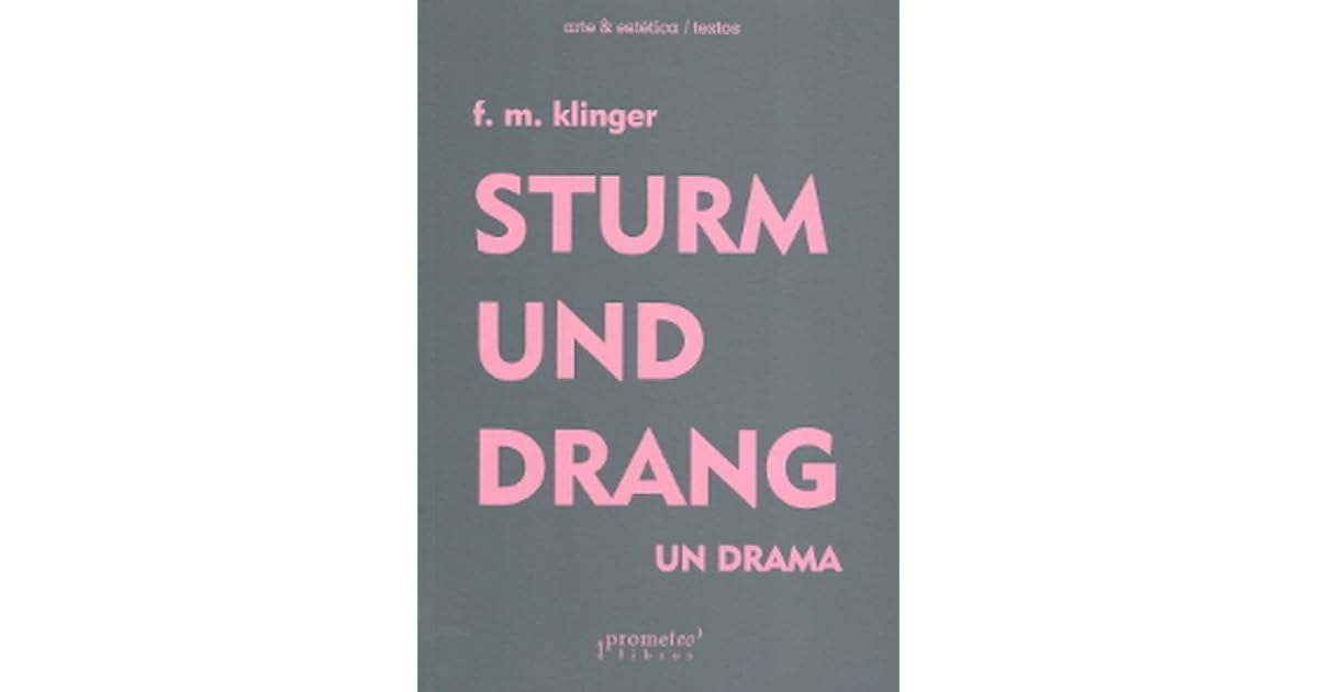 Sturm un Drang. Un drama. by Friedrich Maximilian Klinger