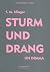 Sturm un Drang. Un drama.