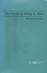 The Novels of Philip K. Dick