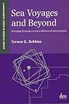 Sea Voyages and Beyond: Emerging Strategies in Socio-Rhetorical Interpretation (Emory Studies in Early Christianity)