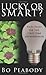 Lucky Or Smart? by Bo Peabody