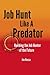 Job Hunt Like A Predator: B...