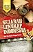 Sejarah Lengkap Indonesia: Dari Era Klasik Hingga Terkini