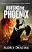 Hunting the Phoenix (Herber...