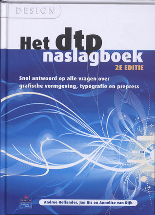 Het dtp naslagboek 2 editie - Snel antwoord op alle vragen over grafische vormgeving, typografie en prepress (Hardcover)