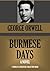 Burmese Days by George Orwell Burmese Days by George Orwell