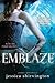 Emblaze (The Embrace Series...