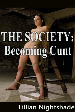 THE SOCIETY: Becoming Cunt (Kindle Edition)